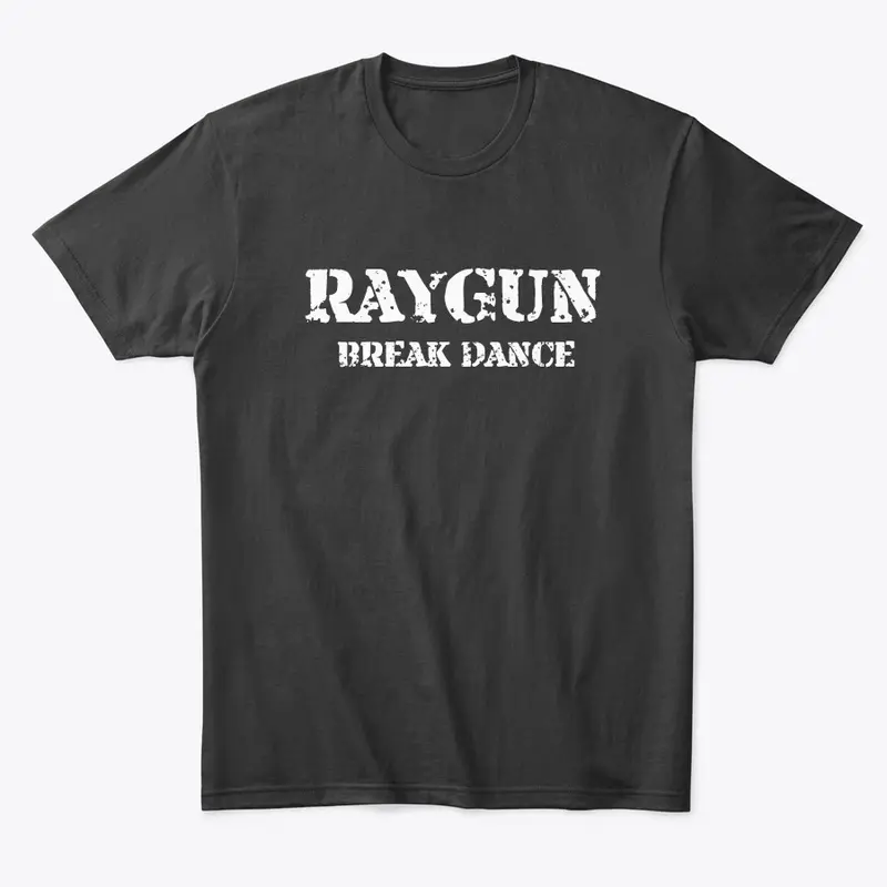 RAYGUN Break Dance